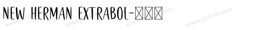 New Herman ExtraBol字体转换 New Herman ExtraBol字体转换